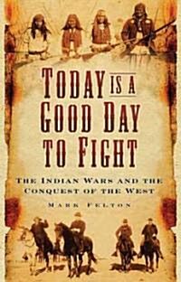 Today is a Good Day to Fight (Hardcover)