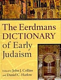The Eerdmans Dictionary of Early Judaism (Hardcover)