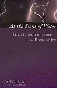 At the Scent of Water: The Ground of Hope in the Book of Job (Paperback)