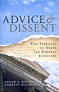 Advice & Dissent: The Struggle to Shape the Federal Judiciary (Paperback)