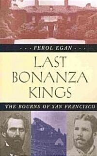 Last Bonanza Kings: The Bourns of San Francisco (Paperback)