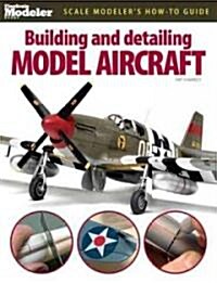 Building and Detailing Model Aircraft (Paperback)