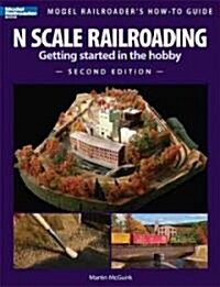 N Scale Railroading 2/E (Paperback, 2)