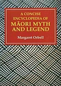 A Concise Encyclopedia of Maori Myth and Legend (Paperback, Reprint)