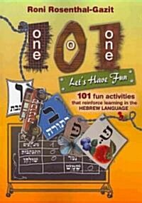 101 Lets Have Fun - 101 Fun Activities That Reinforce Learning in the Hebrew Language (Paperback)