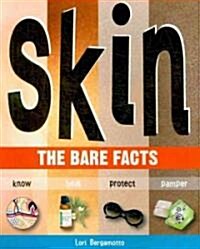 Skin: The Bare Facts (Paperback)