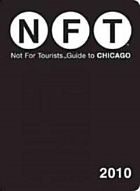 Not for Tourists Guide 2010 to Chicago (Paperback, Map)