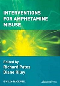 Interventions for Amphetamine Misuse (Paperback)