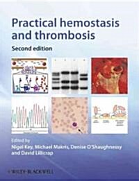 Practical Hemostasis and Thrombosis (Hardcover, 2 Rev ed)