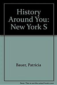 History Around You: New York S (Hardcover, Student)