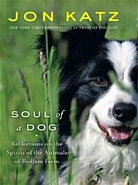 Soul of a Dog (Hardcover, 1st, Large Print)
