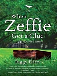 When Zeffie Got a Clue (Hardcover, Large Print)