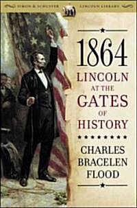 1864: Lincoln at the Gates of History (Paperback)