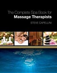The Complete Spa Book For Massage Therapists (Paperback)