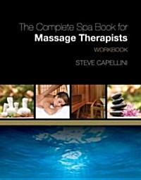Workbook for Capellinis the Complete Spa Book for Massage Therapists (Paperback)