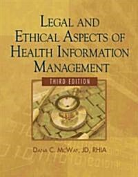 Legal and Ethical Aspects of Health Information Management [With CDROM] (Hardcover, 3)