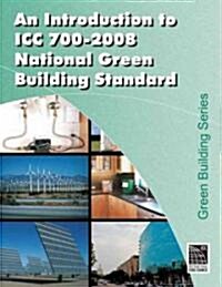 An Introduction to ICC 700-2008 National Green Building Standard (Paperback)