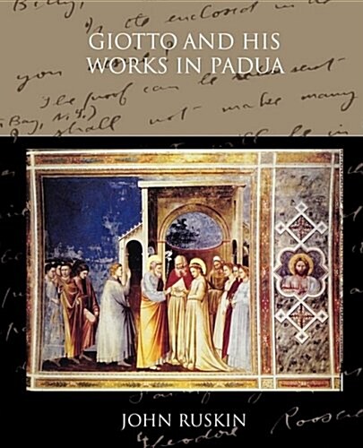 Giotto and His Works in Padua (Paperback)