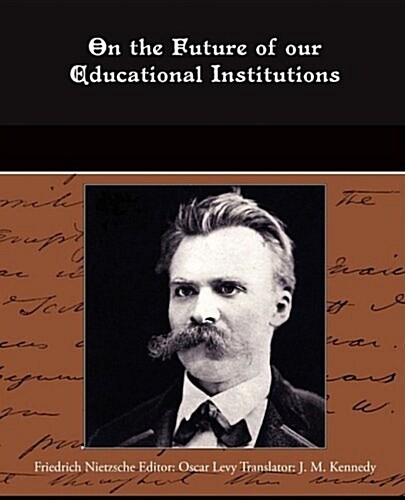 On the Future of Our Educational Institutions (Paperback)