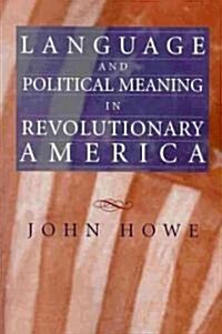 Language and Political Meaning in Revolutionary America (Paperback)