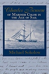Charles Benson: Mariner of Color in the Age of Sail (Paperback)