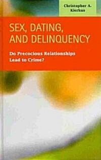 Sex, Dating, and Delinquency (Hardcover)