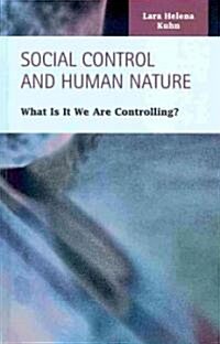 Social Control and Human Nature (Hardcover)