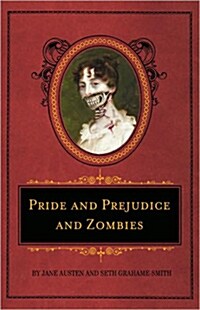 Pride and Prejudice and Zombies: The Deluxe Heirloom Edition (Hardcover)