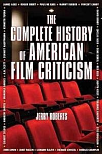 The Complete History of American Film Criticism (Hardcover)