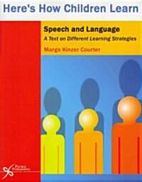 Heres How Children Learn Speech and Language: A Text on Different Learning Strategies (Paperback)