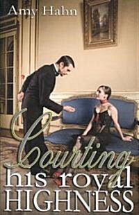 Courting His Royal Highness (Paperback)