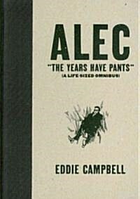 Alec: The Years Have Pants (a Life-Size Omnibus) (Hardcover)