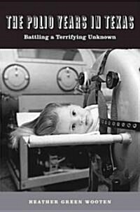 The Polio Years in Texas (Paperback)