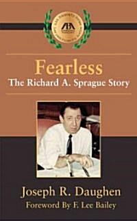 Fearless: The Richard A. Sprague Story (Hardcover)
