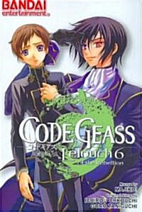 Lelouch of the Rebellion 6 (Paperback)