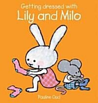 Getting Dressed with Lily and Milo (Hardcover)