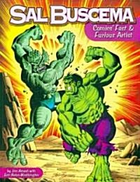 Sal Buscema: Comics Fast & Furious Artist (Paperback)