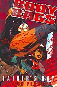 Body Bags Volume 1: Fathers Day (Paperback)