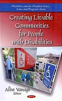 Creating Livable Communities for People with Disabilities (Hardcover, UK)