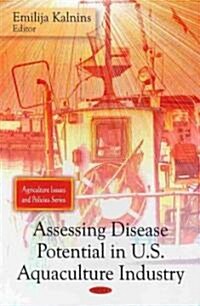 Assessing Disease Potential in U.S. Aquaculture Industry (Hardcover, UK)