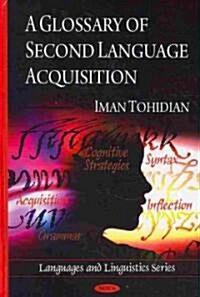 Glossary of Second Language Acquisition (Hardcover, UK)