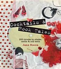 Cocktails & Rock Tales (Hardcover)
