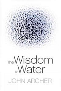 The Wisdom of Water (Paperback)