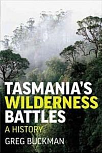 Tasmanias Wilderness Battles: A History (Paperback)