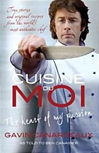 Cuisine Du Moi: The Heart of My Passion (Paperback)