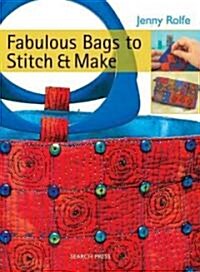 Fabulous Bags to Stitch and Make (Paperback)