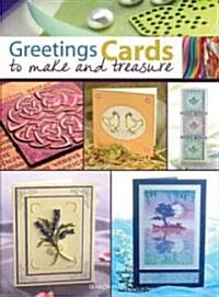 Greetings Cards to Make and Treasure (Paperback)