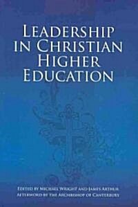 Leadership in Christian Higher Education (Paperback)
