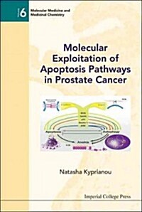Molecular Exploitation of Apoptosis Pathways in Prostate Cancer (Hardcover)