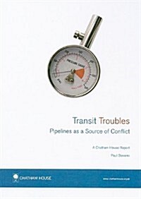 Transit Troubles: Pipelines as a Source of Conflict (Paperback)